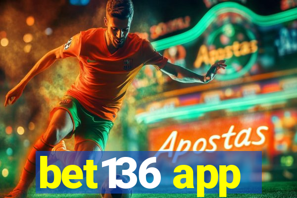 bet136 app